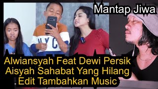 Download lagu Alwiansyah Feat Dewi Persik - Aisyah Sahabat Yang Hilang mp3