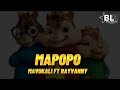 Mavokali ft Rayvanny - Mapopo (Chipmunks Remix) Lyrics