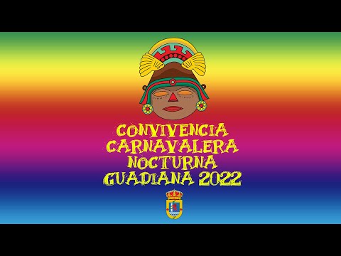 CONVIVENCIA CARNAVALERA NOCTURNA GUADIANA 2022