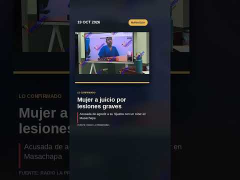 Mujer a juicio por lesiones graves contra su hijastra en Managua