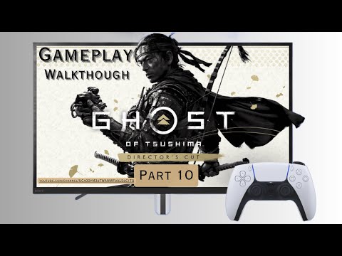 Ghost Of Tsushima (Director's Cut)-Gameplay Walkthrough Part 10 (Full Game1080p 60FPS) No Commentary