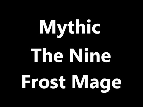 Mythic The Nine - Frost Mage