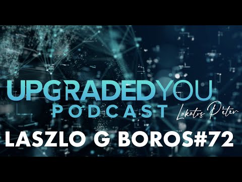 UPGRADED YOU PODCAST #72 - Prof. Laszlo G Boros / CONNECTING THE DOTS
