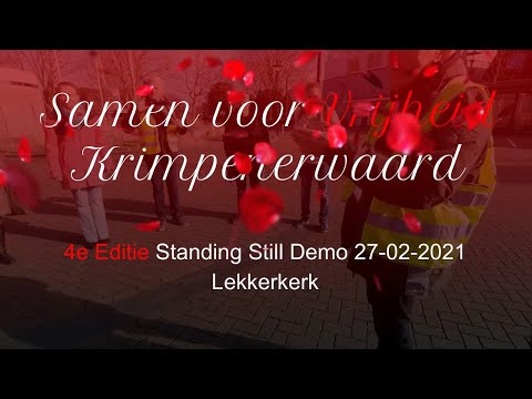 Samen voor Vrijheid Krimpenerwaard - Still Standing 10 min Lekkerkerk 27 02 2021