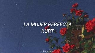 La mujer perfecta - Kurt (Letra)