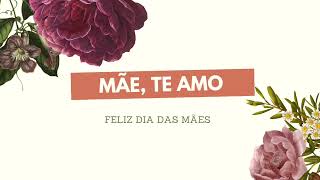 Uma linda mensagem para o dia de hoje! Feliz dia das mães