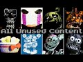 FNaF Unused Content (FULL SERIES)