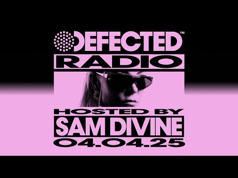 Defected Radio Show Hosted by Sam Divine 04.04.25
