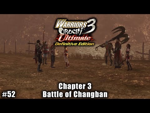 Warriors Orochi 3 Ultimate: Story Gameplay Part #52 - Chapter 3: Battle of Changban