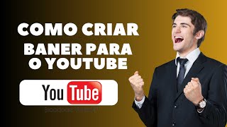 COMO CRIAR BANER PARA O YOUTUBE NO CANVA E POSTAR VÍDEO CORRETAMENTE