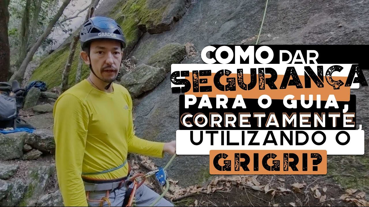 Como dar segurança para o guia, corretamente, utilizando o GRIGRI?