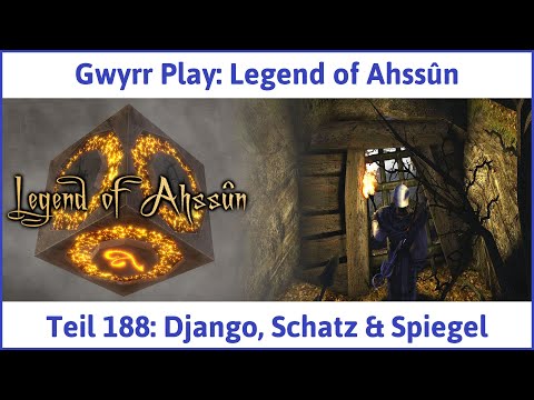 Legend of Ahssûn deutsch Teil 188 - Django, Schatz & Spiegel Let's Play