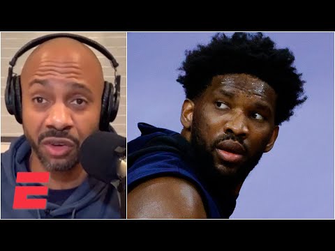  ('I just don't trust Joel Embiid' - JWill questions the 76ers big man's durability | KJZ)