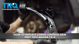 How to Replace Lower Control Arm 2007-2015 Mazda CX-9