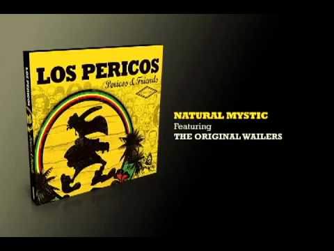 Natural Mystic - Los Pericos & The Wailers