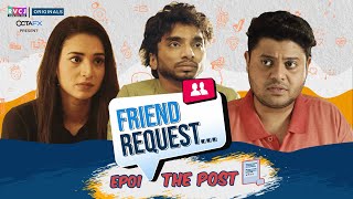 Friend Request  Web Series  E01 - The Post  Ft Bad