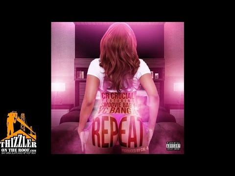 C.R. Crucial ft. Smoovie Baby, YC Banga - Repeat [Prod. Cal-A] [Thizzler.com]