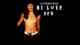Mi Love Dem - DJ Ritendra &amp; King Tafari (Reggaeton Remix)