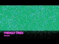 Friendly Fires - True Love [HQ] 