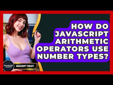 How Do Javascript Arithmetic Operators Use Number Types Javascript Toolkit