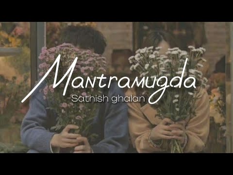 Mantramugda [lyrical video] - @satishghalan