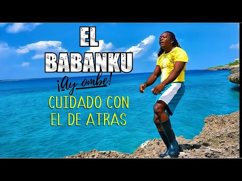 El Babankú Ay Ombe = Cuidado con el de Atrás @DjKruelfamily