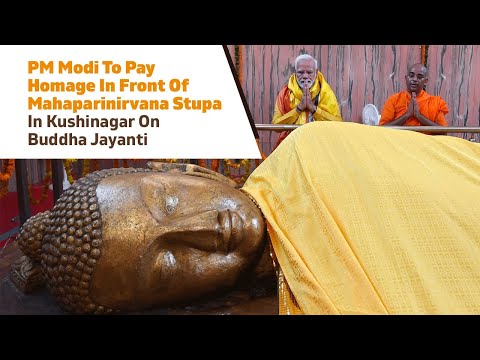 PM Modi To Pay Homage In Front Of Mahaparinirvana Stupa In Kushinagar On Buddha Jayanti | PMO
