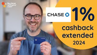 Chase Bank 1% cashback extended - how to hack it