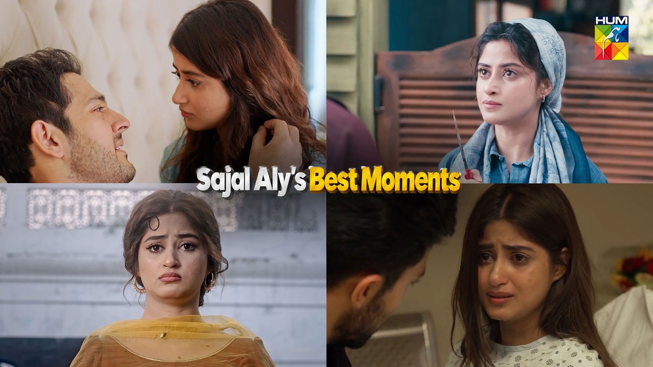 Sajal Aly’s Best Moments ❤️ | Iconic Scenes & Unforgettable Performances | HUM TV
