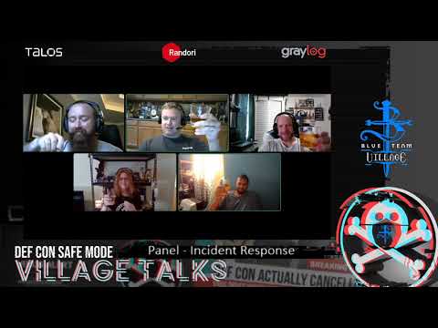 DEF CON Safe Mode Blue Team Village - Panel - Incident Response Panel