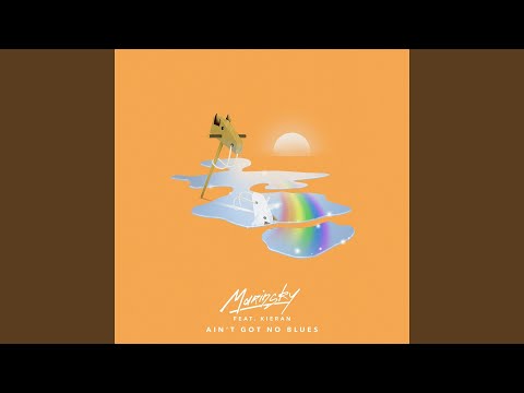 Ain't Got No Blues (feat. Kieran)