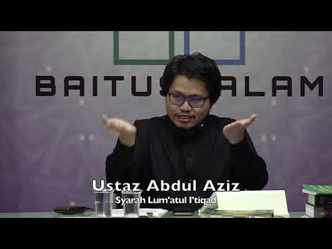 20191213 Ustaz Abdul Aziz : Syarah Lum'atul I'tiqad