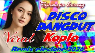 Download lagu DISCO TAJAMNYA KARANG CINTA DANGDUT REMIK KOPLO ELECTONE VIRAL 2025 mp3 Download lagu DISCO TAJAMNYA KARANG CINTA DANGDUT REMIK KOPLO ELECTONE VIRAL 2025 mp3