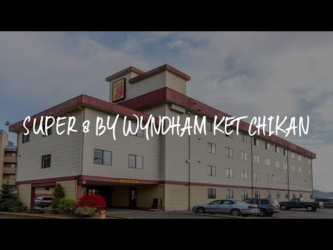 Super 8 by Wyndham Ketchikan Review - Ketchikan , United States of America