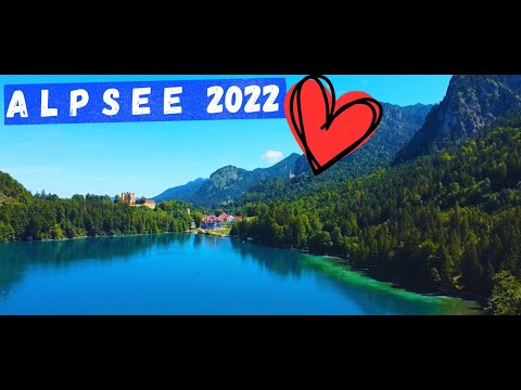 Alpsee I 🇩🇪 I Bayern I Schwangau I Füssen I Hohenschwangau I Schloss Neuschwanstein I 2022