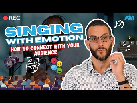 Singing with Emotion - How to Connect with Your Audience