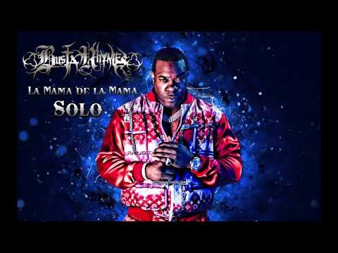 Busta Rhymes - La Mamá de la Mamá (Solo)