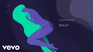Crow Mother - Bully (Audio)