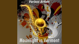 Moonlight in Vermont (Version by Les Elgart and His Orchestra)