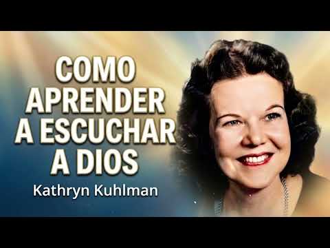 COMO APRENDER A ESCUCHAR A DIOS - Kathryn Kuhlman