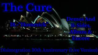 The Cure - Homesick (Live At Sydney Opera House) (29th/May/2019). (Remastered 4K)