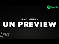 Bad Bunny - UN PREVIEW / Lyrics-Letra
