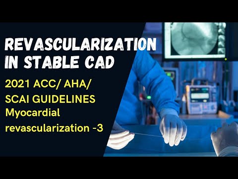 Revascularization - stable CAD. ACC/AHA/SCAI guidelines 2021