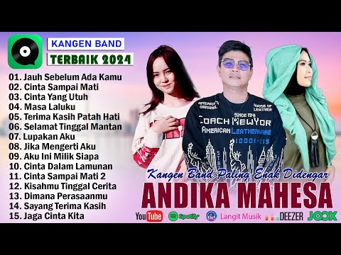 Jauh Sebelum Ada Kamu - Andika Mahesa Kangen Band Full Album Terpopuler ~ Viral Tiktok