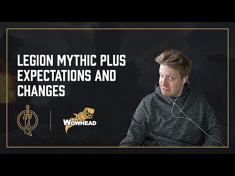 Legion Mythic Plus Expectations and Changes - Dratnos and Tettles Discuss