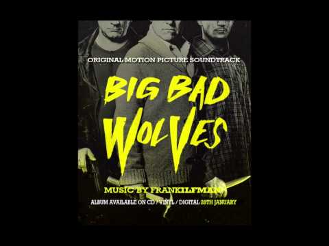 Big Bad Wolves - Official Soundtrack Preview - Frank Ilfman