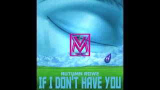 Autumn Rowe - If I Don't Have You (VenessaMichaels Remix)