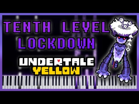TENTH LEVEL LOCKDOWN [Piano Cover] - Undertale Yellow OST