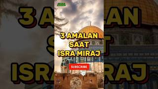 Download lagu Amalan Isra mi'raj Nabi Muhammad SAW #shorts #feedshorts #shortsfeed #shortvideo #islam mp3