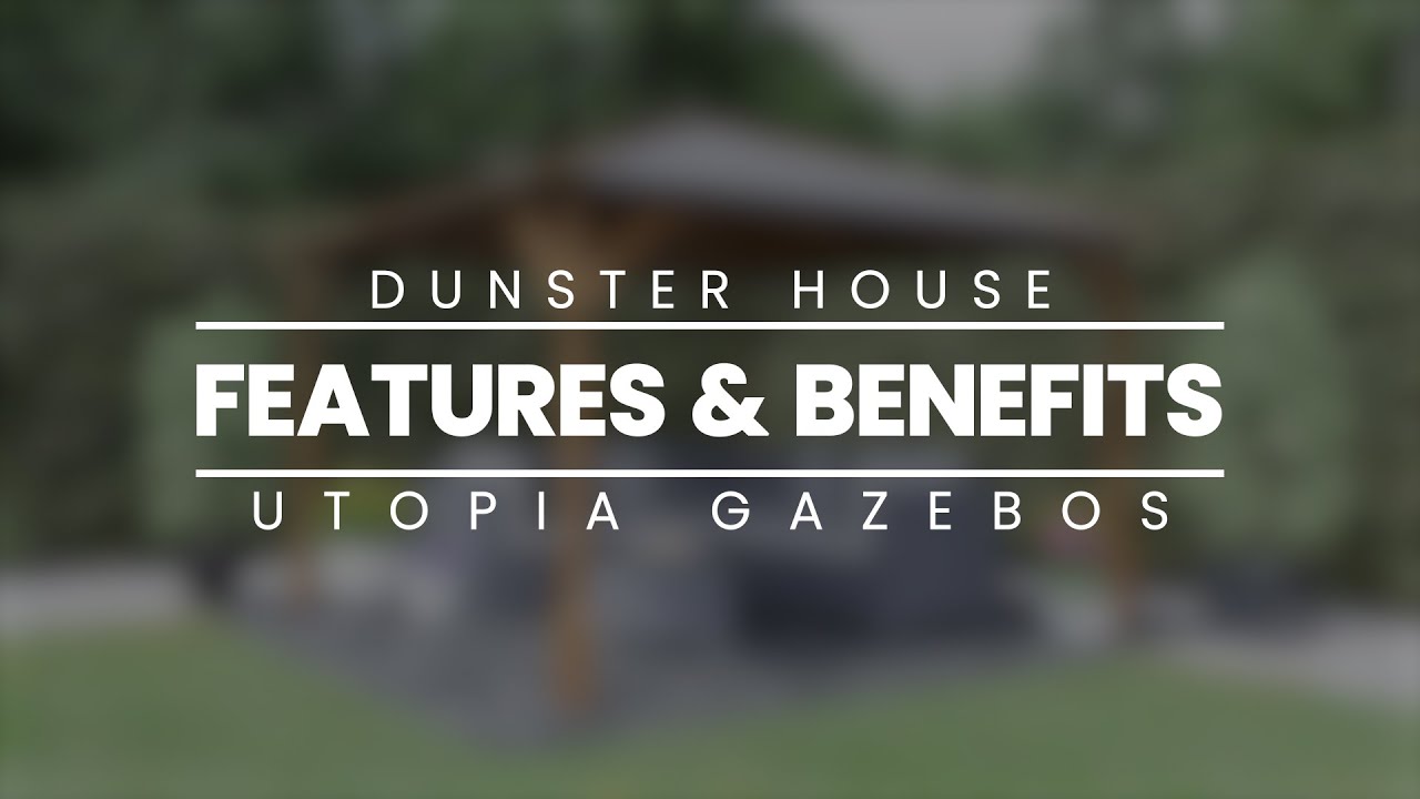 Utopia gazebos featuers & benefits 